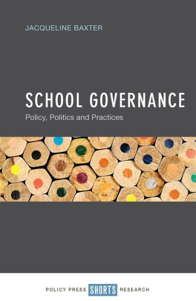 School Governance: Policy, Politics And Practices