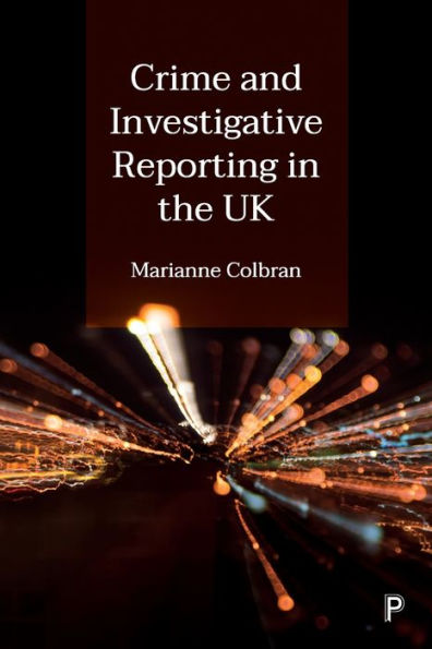 Crime And Investigative Reporting In The Uk
