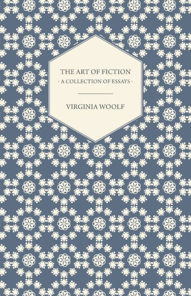 The Art Of Fiction - A Collection Of Essays