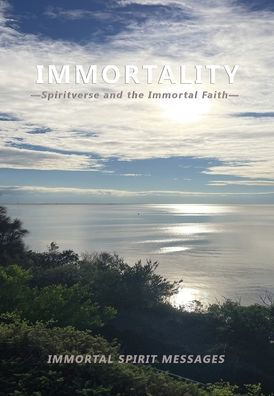 Immortality -Spiritverse And The Immortal Faith-