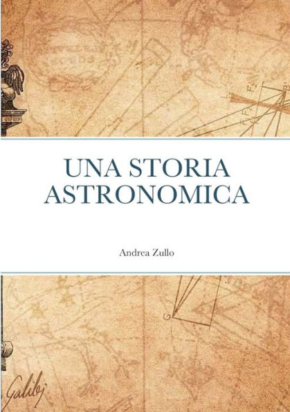 Una Storia Astronomica: Le Origini (Italian Edition)