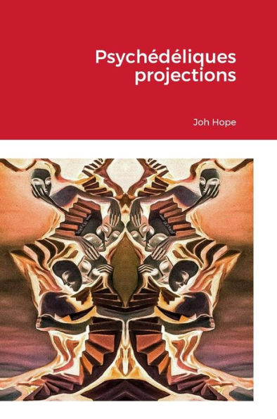Psychédéliques Projections (French Edition)