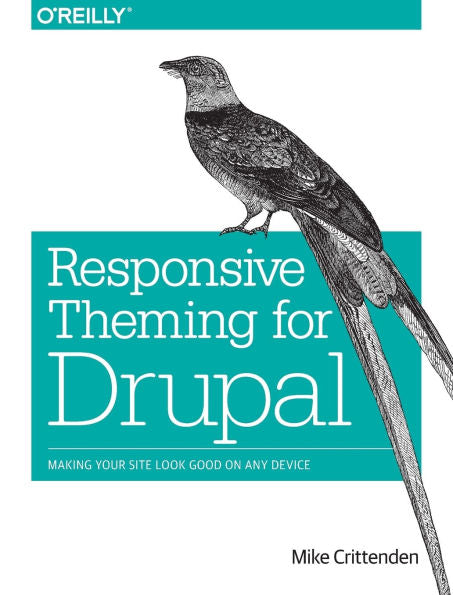 Responsive Theming For Drupal: Making Your Site Look Good On Any Device