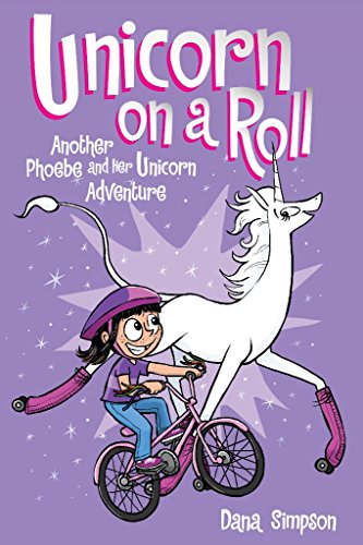 Unicorn On A Roll (Phoebe And Her Unicorn Series Book 2): Another Phoebe And Her Unicorn Adventure (Volume 2) - Paperback