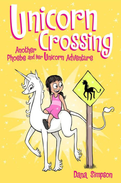 Unicorn Crossing: Another Phoebe And Her Unicorn Adventure (Volume 5)
