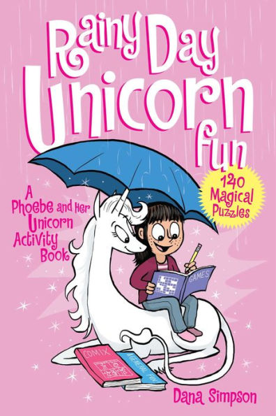 Rainy Day Unicorn Fun: A Phoebe And Her Unicorn Activity Book - 9781449487256