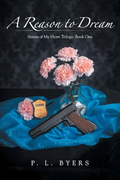 A Reason To Dream: Sisters Of My Heart Trilogy: Book One
