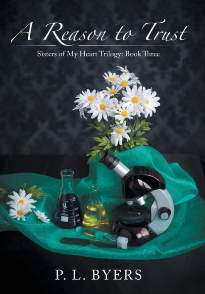 A Reason To Trust: Sisters Of My Heart Trilogy: Book Three