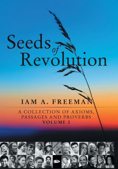 Seeds Of Revolution: A Collection Of Axioms, Passages And Proverbs, Volume 2