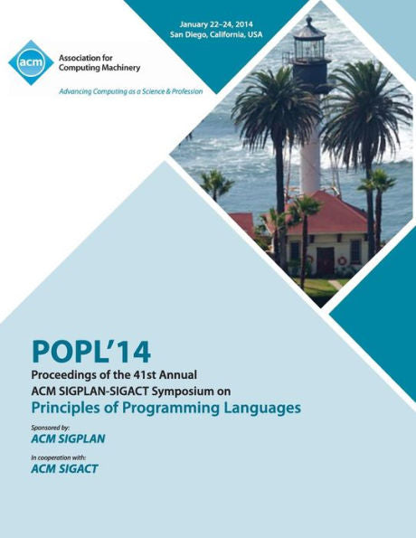 Popl 2014 - 41St Acm Sigplan Sigact Symposium On Principles Of Programming Languages