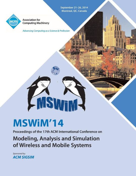 Mswim 14 Proceedings Of The 17Th Acm International Conference On Modeling, Analysis And Simulation Of Wireless And Mobile Systems