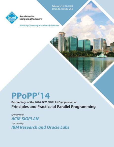 Ppopp 14 Acm Sigplan Symposium On Principles And Practice Of Parallel Programming
