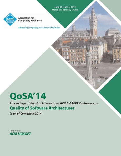 Qosa14 10Th International Acm Sigsoft Conference On The Quality Of Software Architectures 14