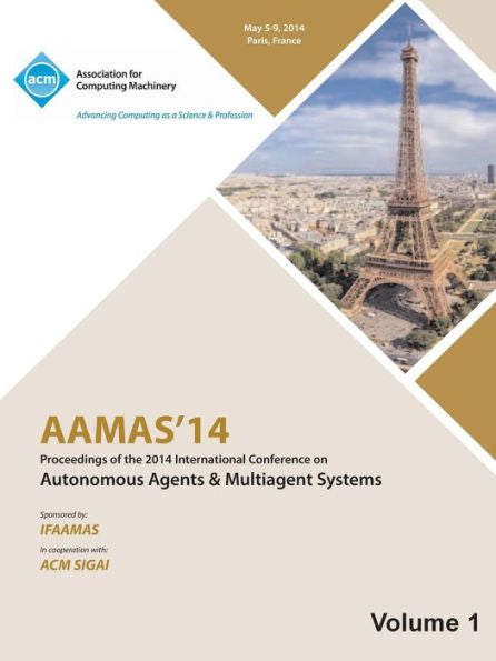 Aamas 14 Vol 1 Proceedings Of The 13Th International Conference On Automous Agents And Multiagent Systems