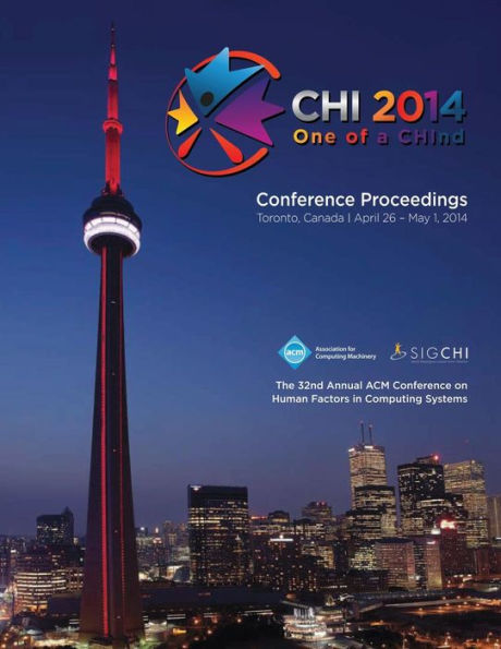 Chi 14 Proceedings Of The Sigchi Conference On Human Factors In Computing Systems Vol 3A