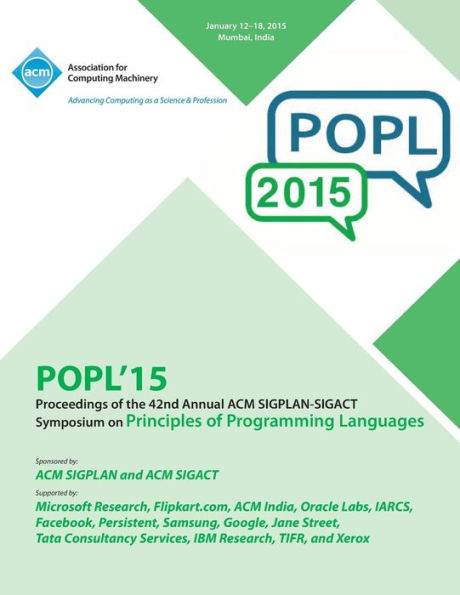 Popl 15 42Nd Acm Sigplan-Sigact Symposium On Principles Of Programming Languages