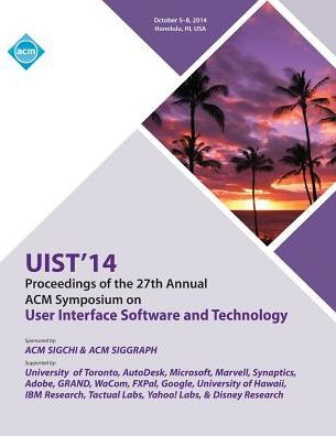 Uist 14, 27Th Acm User Interface Software And Technology Symposium