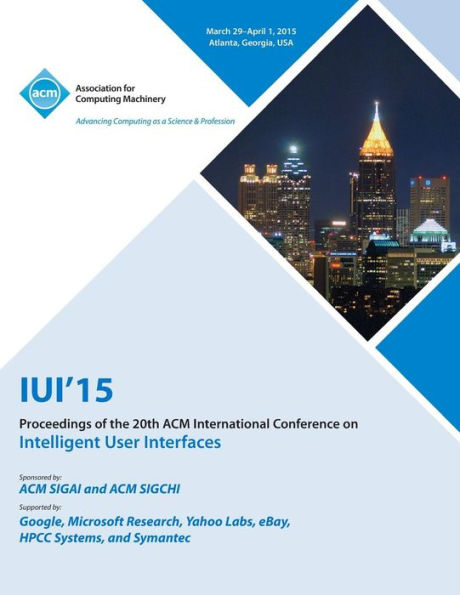 Iui 15 20Th International Conference On Intelligent User Interfaces