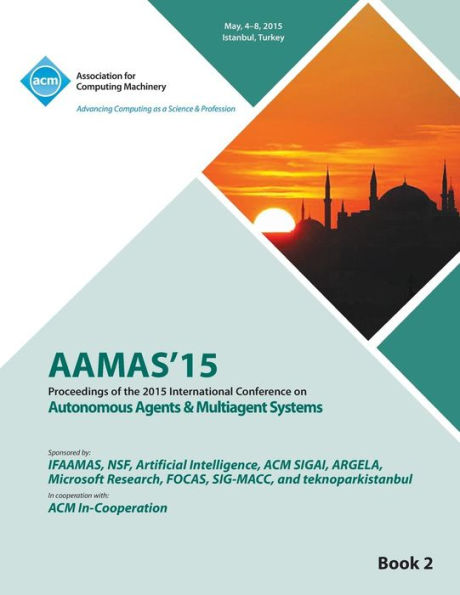 Aamas 15 International Conference On Autonomous Agents And Multi Agent Solutions Vol 2