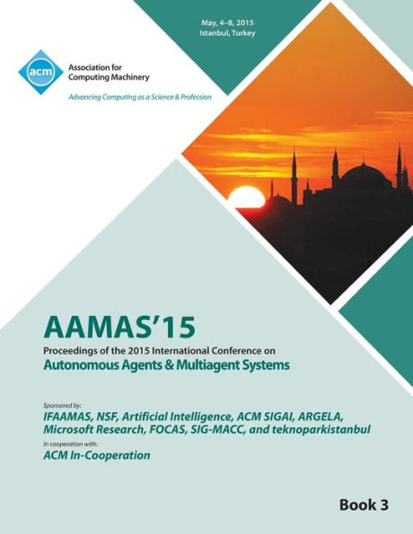 Aamas 15 International Conference On Autonomous Agents And Multi Agent Solutions Vol 3