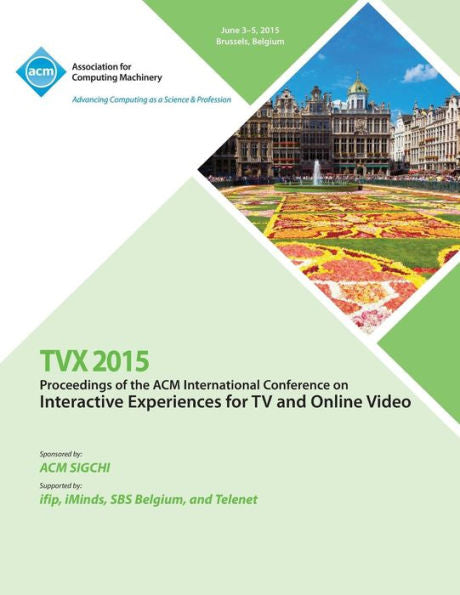 Tvx 15 Acm International Conference On Interactive Experiences & Online Video