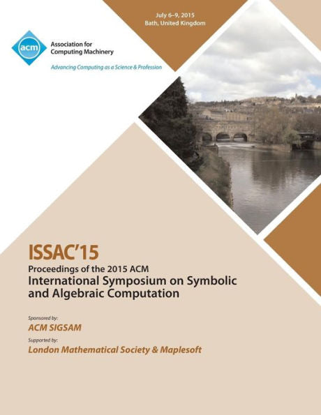 Issac 15 International Symposium On Symbolic And Algebraic Computation