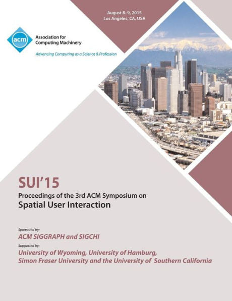 Sui 15 2015 Symposium On Spatial User Interaction