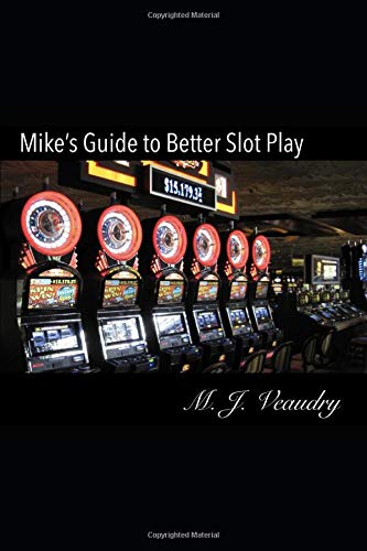 Mike's Guide To Better Slot Play