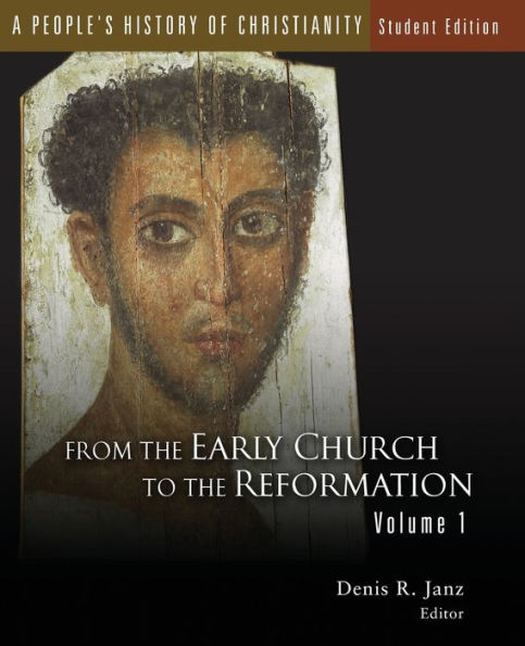 A People's History Of Christianity, Student Edition: From The Early Church To The Reformation, Volume 1