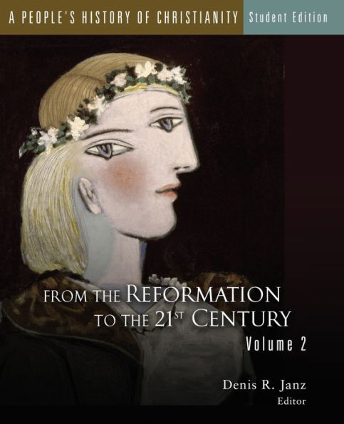A People's History Of Christianity, Student Edition: From The Reformation To The 21St Century, Volume 2