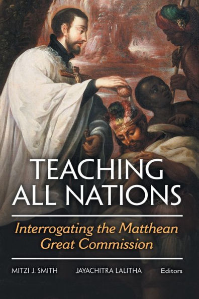 Teaching All Nations: Interrogating The Matthean Great Commission