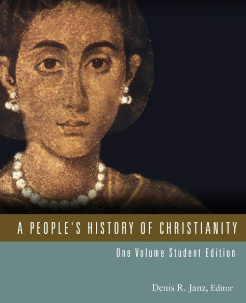 A People's History Of Christianity: One Volume Student Edition