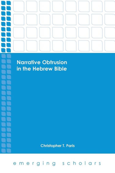 Narrative Obtrusion In The Hebrew Bible (Emerging Scholars)