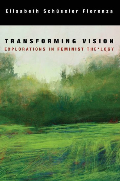 Transforming Vision: Explorations In Feminist The*Logy