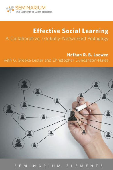 Effective Social Learning: A Collaborative, Globally-Networked Pedagogy (Seminarium Elements)