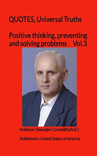 Positive thinking, preventing and solving problems: The best and useful ideas of how to think efficient