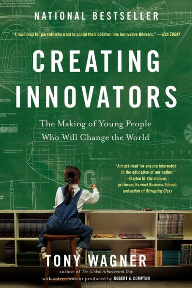 Creating Innovators: The Making Of Young People Who Will Change The World