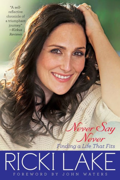 Never Say Never: Finding A Life That Fits