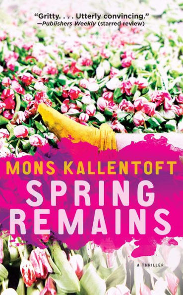 Spring Remains: A Thriller (Malin Fors Thrillers, The)