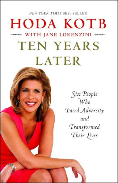 Ten Years Later: Six People Who Faced Adversity And Transformed Their Lives