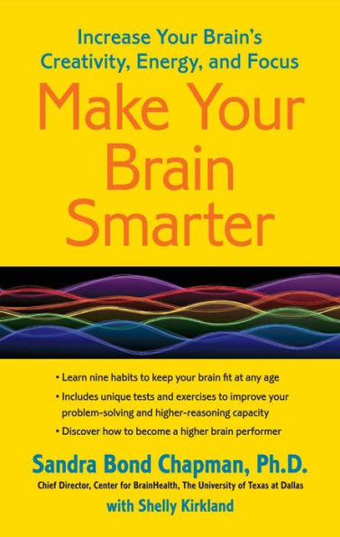 Make Your Brain Smarter: Increase Your Brain's Creativity, Energy, And Focus
