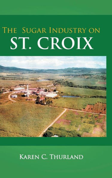 The Sugar Industry On St. Croix