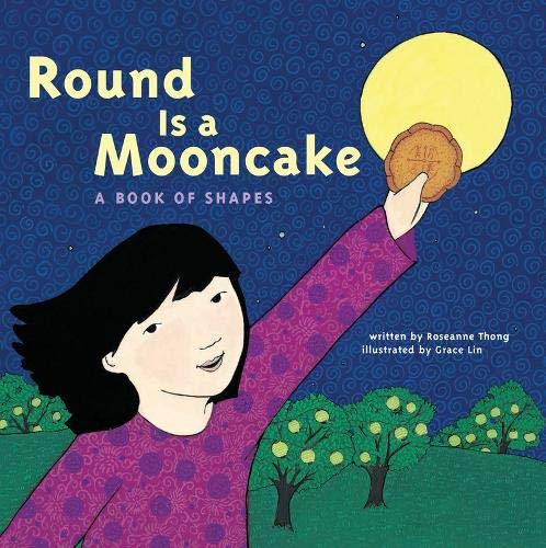 Round Is A Mooncake: A Book Of Shapes