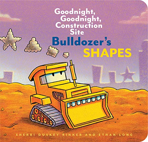 Bulldozer?????s Shapes: Goodnight, Goodnight, Construction Site (Kids Construction Books, Goodnight Books For Toddlers) (Goodnight, Goodnight, Construction Site (Series))