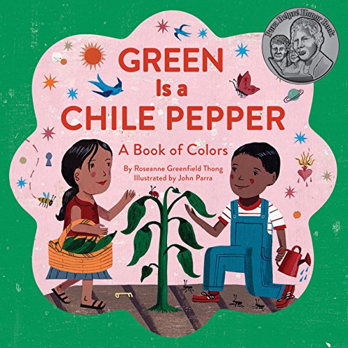 Green Is A Chile Pepper: A Book Of Colors
