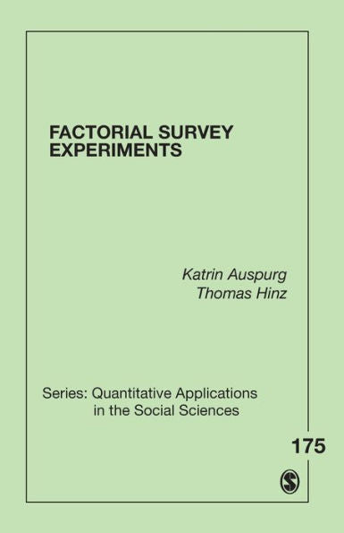 Factorial Survey Experiments (Quantitative Applications In The Social Sciences)