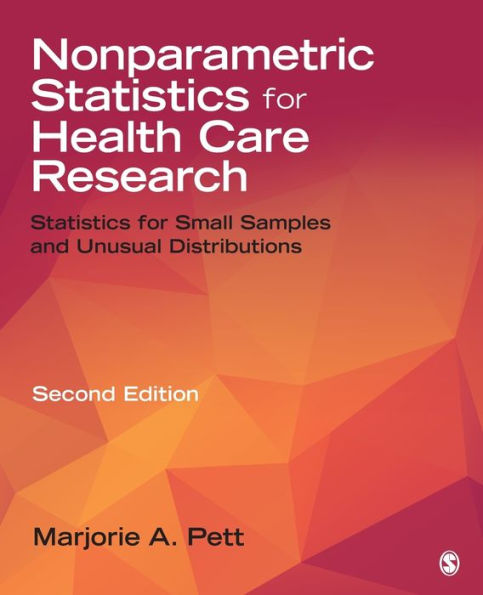 Nonparametric Statistics For Health Care Research: Statistics For Small Samples And Unusual Distributions