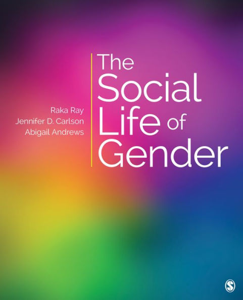 The Social Life Of Gender (Sage Sociological Essentials Series)