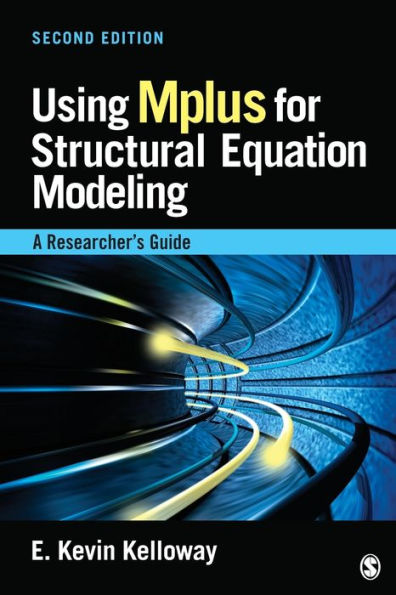 Using Mplus For Structural Equation Modeling: A Researcher's Guide