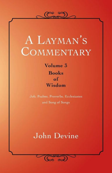 A Layman's Commentary: Volume 3-Books Of Wisdom